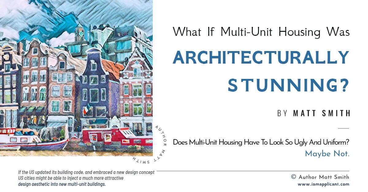 What If Multi Unit Housing Could Be As Architecturally Stunning As A Single-Family Home